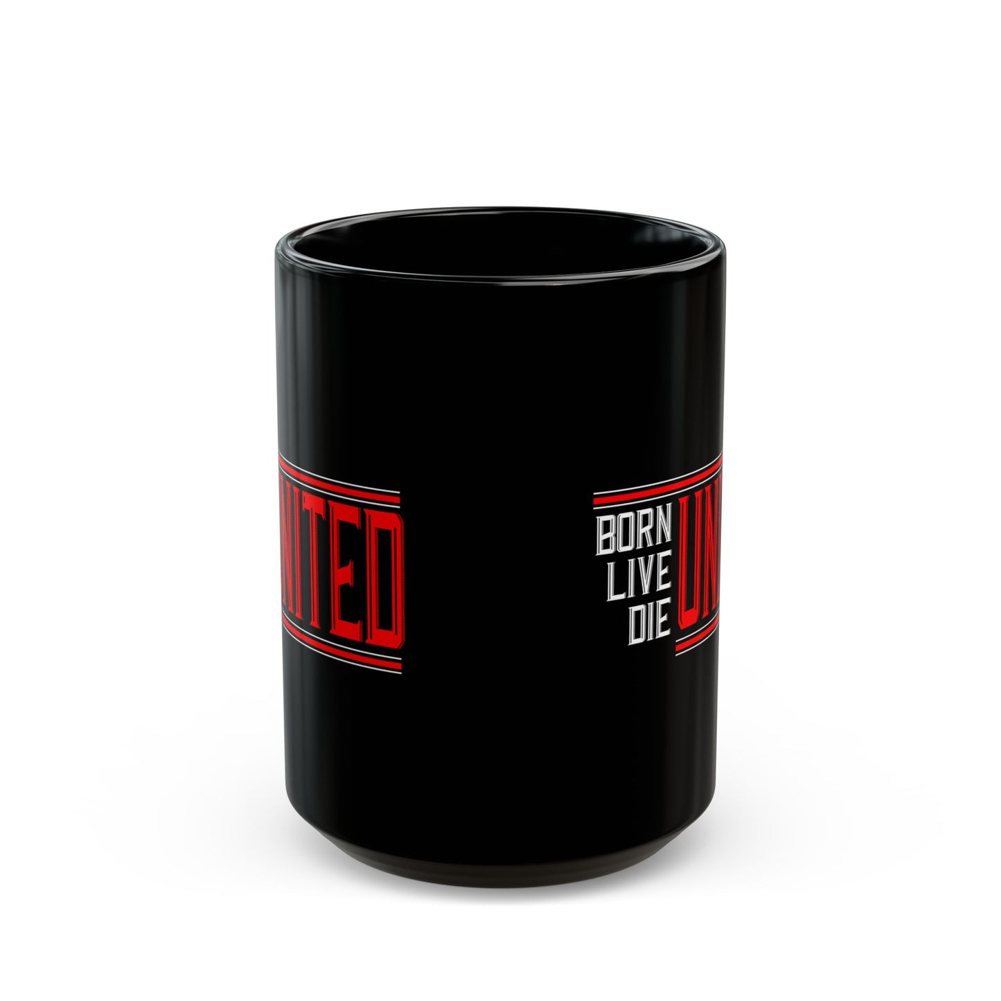Born, Live, Die United - Manchester United Mug (11oz, 15oz)