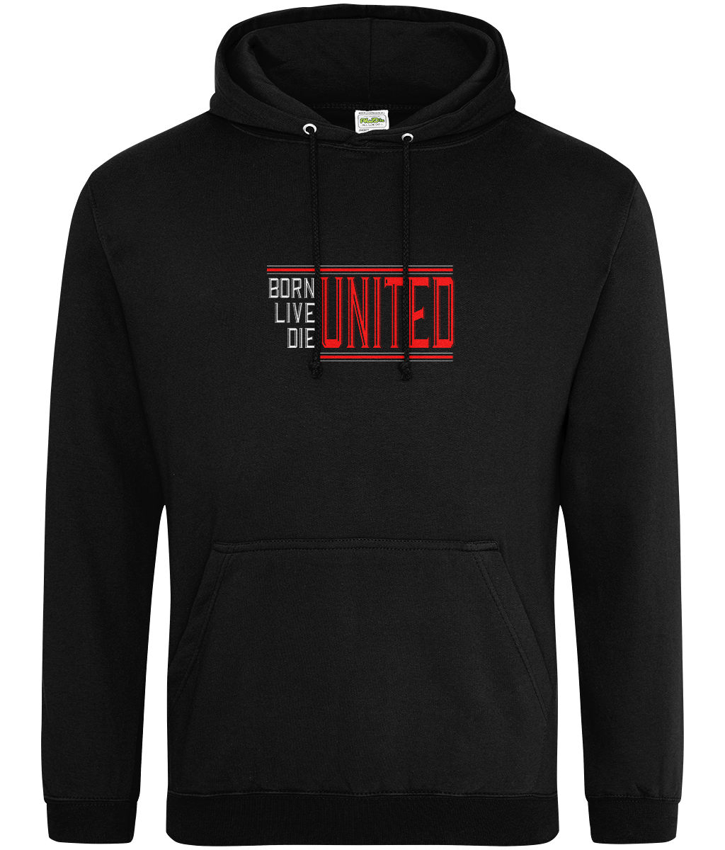 Born, Live, Die United - Manchester United Hoodie