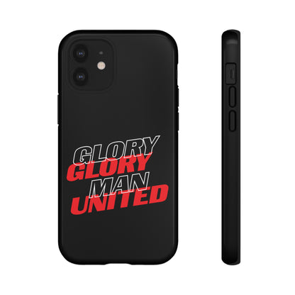 Glory Glory Man United - Tough Phone Case