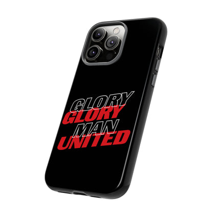 Glory Glory Man United - Tough Phone Case