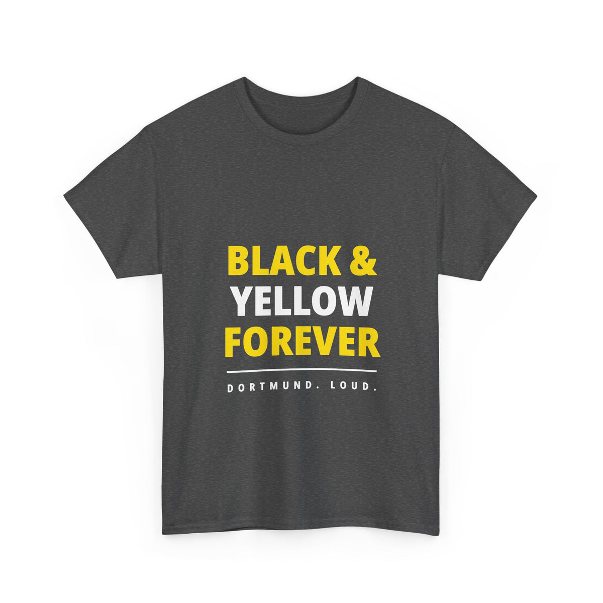 Black and Yellow Forever - Borussia Dortmund Unisex T-Shirt