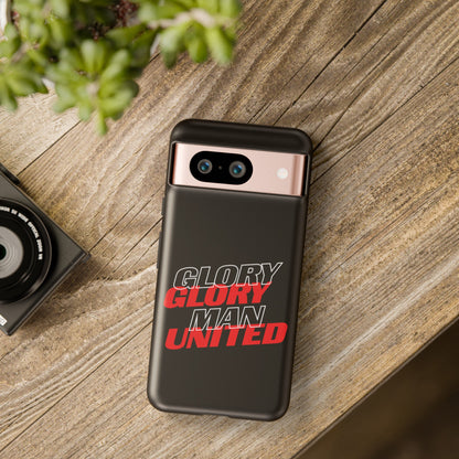 Glory Glory Man United - Tough Phone Case