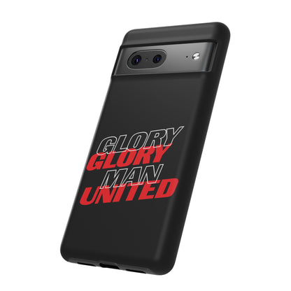 Glory Glory Man United - Tough Phone Case