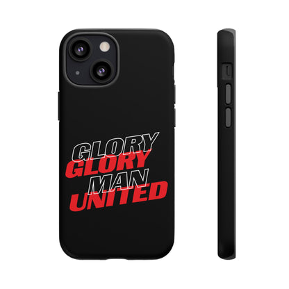 Glory Glory Man United - Tough Phone Case