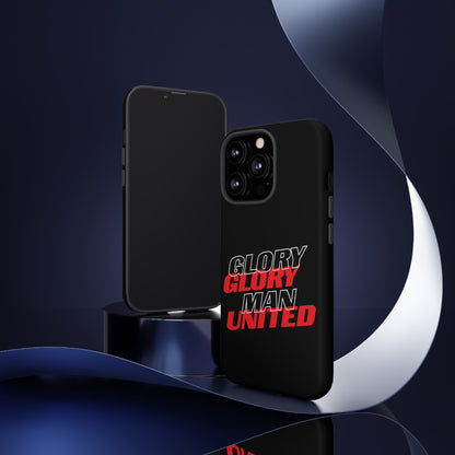 Glory Glory Man United - Tough Phone Case