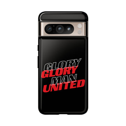 Glory Glory Man United - Tough Phone Case