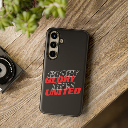 Glory Glory Man United - Tough Phone Case