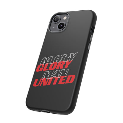 Glory Glory Man United - Tough Phone Case