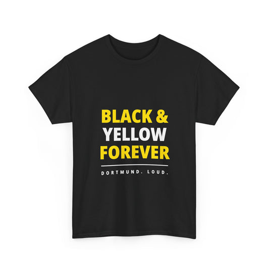 Black and Yellow Forever - Borussia Dortmund Unisex T-Shirt