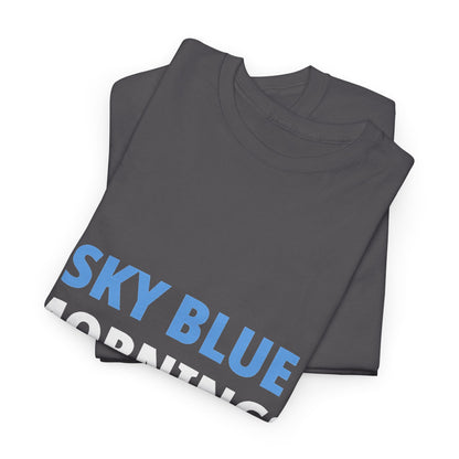 Sky Blue Mornings Always - Manchester City Unisex T-Shirt