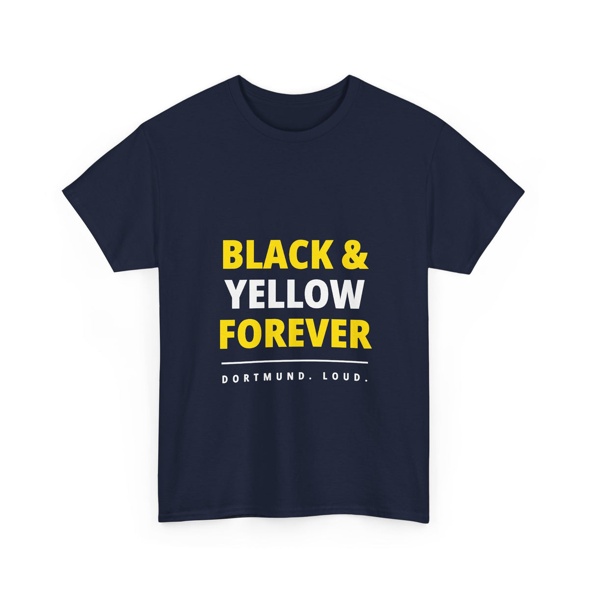 Black and Yellow Forever - Borussia Dortmund Unisex T-Shirt