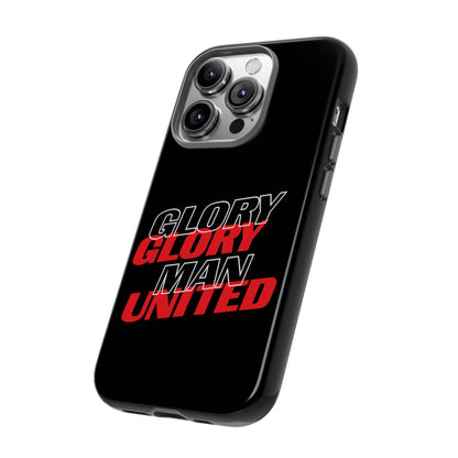 Glory Glory Man United - Tough Phone Case