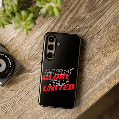 Glory Glory Man United - Tough Phone Case