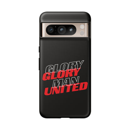 Glory Glory Man United - Tough Phone Case