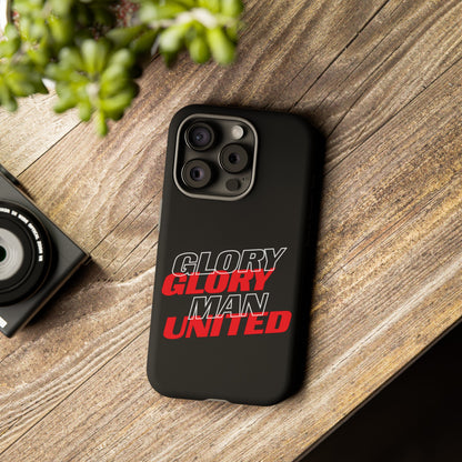 Glory Glory Man United - Tough Phone Case