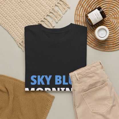 Sky Blue Mornings Always - Manchester City Unisex T-Shirt