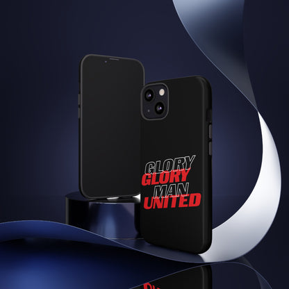 Glory Glory Man United - Tough Phone Case