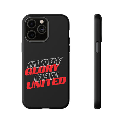 Glory Glory Man United - Tough Phone Case