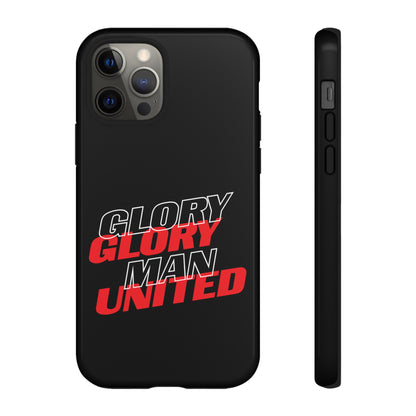 Glory Glory Man United - Tough Phone Case