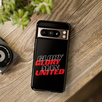 Glory Glory Man United - Tough Phone Case