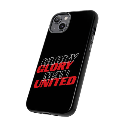 Glory Glory Man United - Tough Phone Case