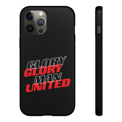 Glory Glory Man United - Tough Phone Case