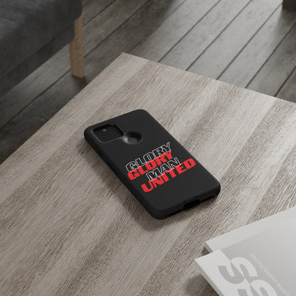 Glory Glory Man United - Tough Phone Case