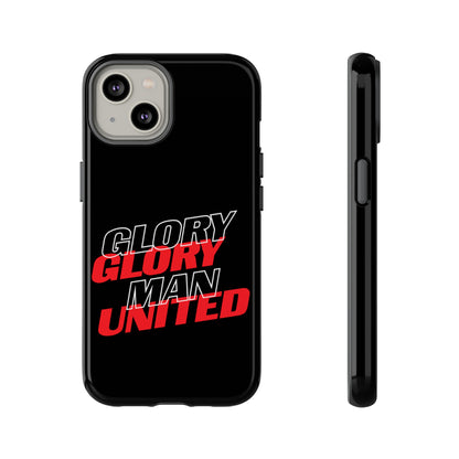 Glory Glory Man United - Tough Phone Case