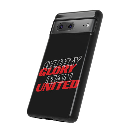 Glory Glory Man United - Tough Phone Case