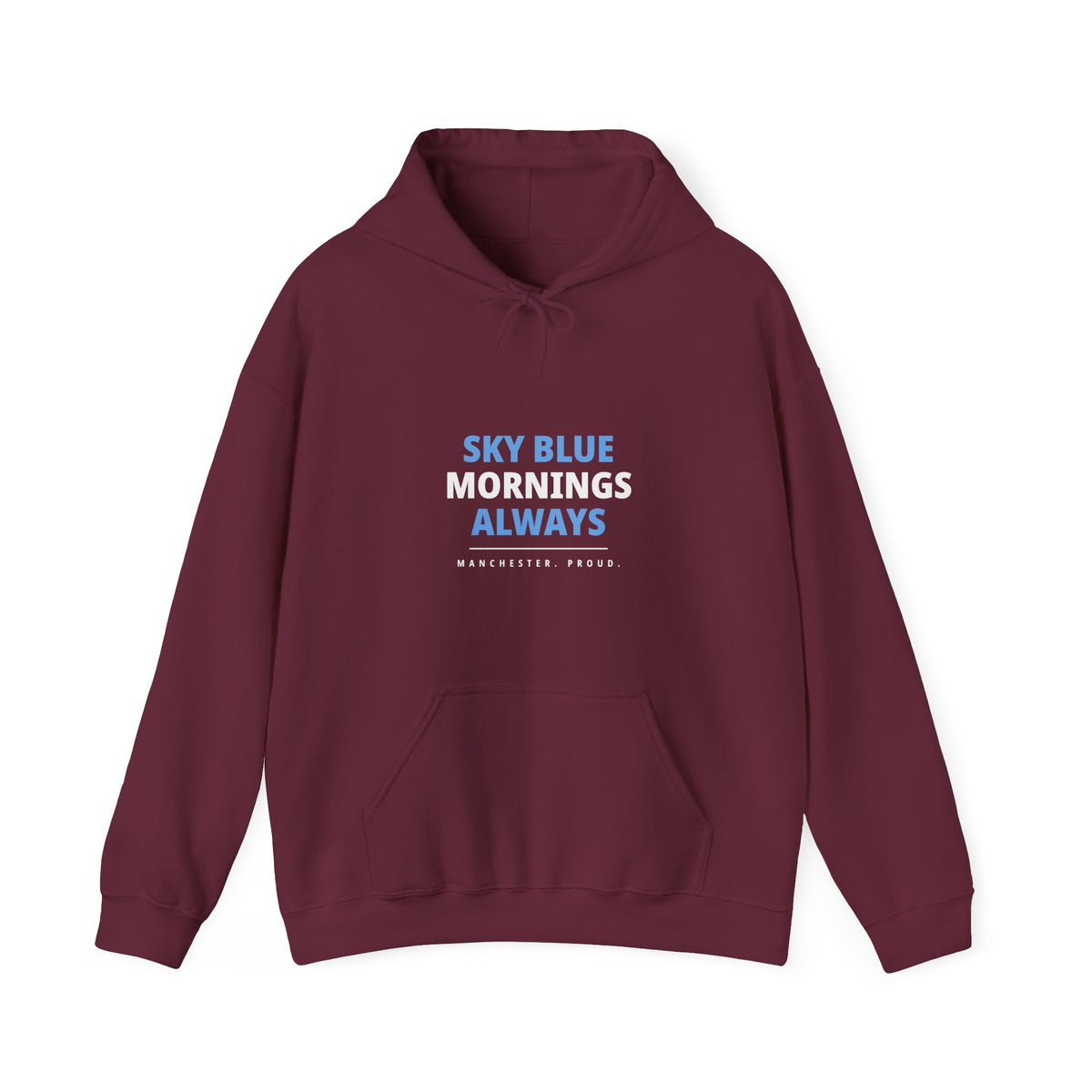 Sky Blue Mornings Always - Manchester City Hoodie Unisex