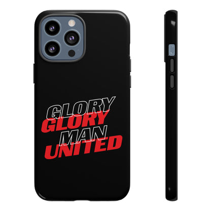 Glory Glory Man United - Tough Phone Case