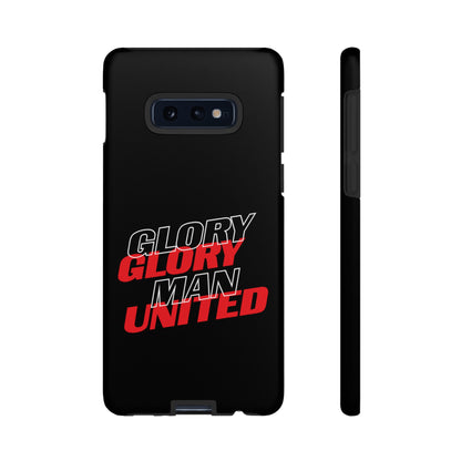 Glory Glory Man United - Tough Phone Case