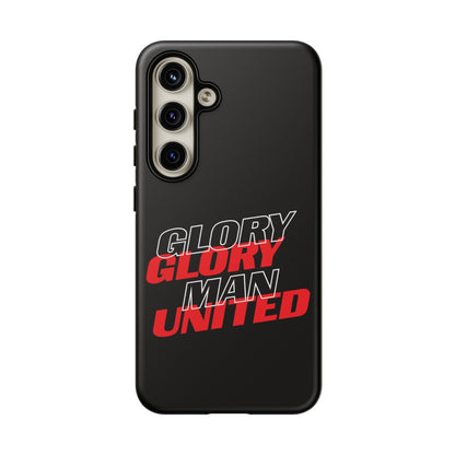 Glory Glory Man United - Tough Phone Case